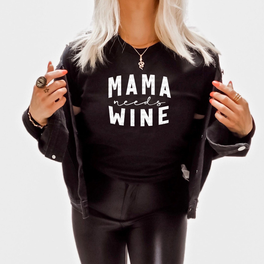 MAMA NEEDS WINE