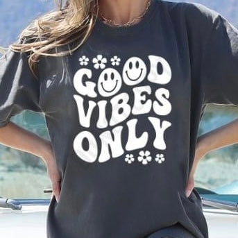 Good Vibes Only